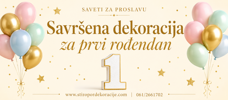 Kako odabrati savršenu dekoraciju za prvi rođendan vašeg deteta